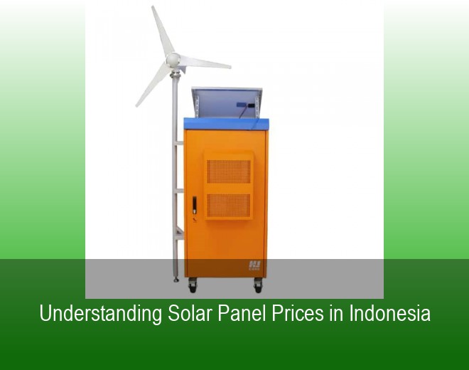 Understanding Solar Panel Prices in Indonesia